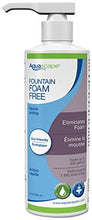 Load image into Gallery viewer, Aquascape 98908 Fountain Foam Free Water Treatment, 8-Ounce