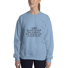 Load image into Gallery viewer, Weeding poem Sweatshirt