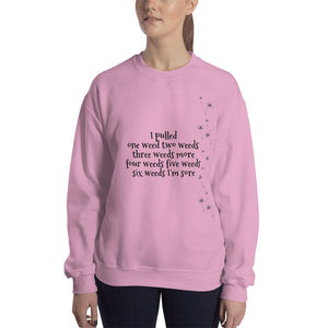 Weeding poem Sweatshirt